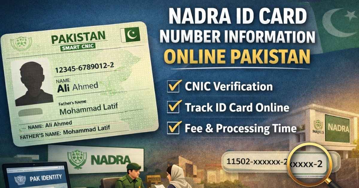NADRA ID card number information online Pakistan guide showing CNIC verification, ID card tracking and NADRA processing details