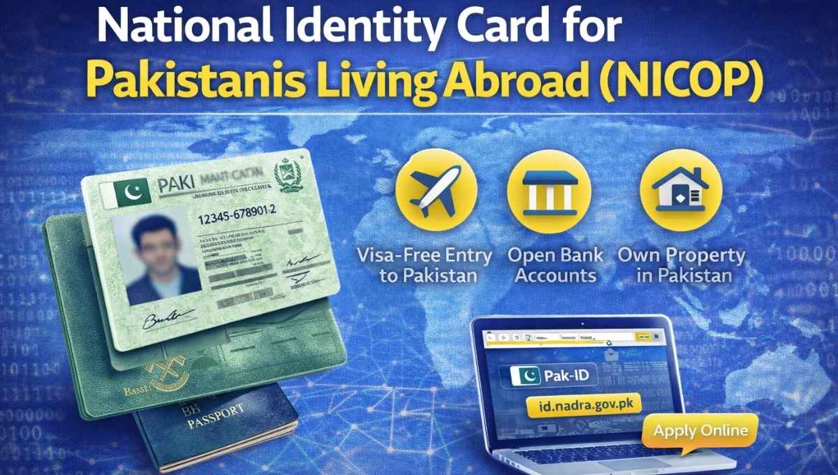 National Identity Card for Pakistanis Living Abroad (NICOP) – visa-free travel and online application